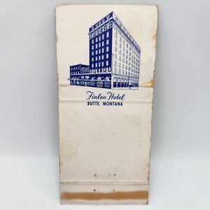 Vintage Matchbook Hotel Finlen Butte Montana GM C. Pat Egan
